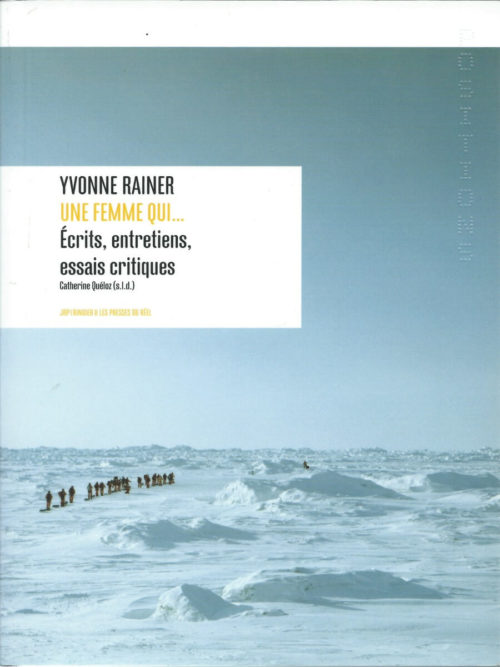 Yvonne Rainer - Une femme qui... Ecrits
