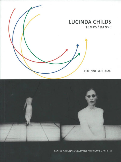 Lucinda Childs. Temps/Danse