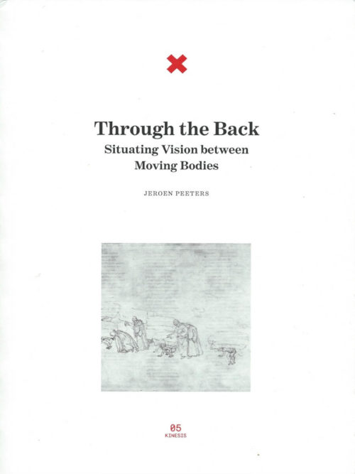 Through the Back - Situating Vision between Moving Bodies