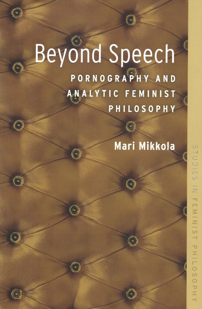 Beyond Speech Pornography And Analytic Feminist Philosophy Books On