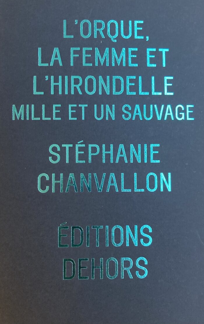 L’Orque, la Femme et l’Hirondelle - Mille et un Sauvage